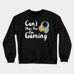 funny can't hear you I'm gaming donut headphone Crewneck Sweatshirt